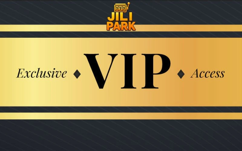 JiliPark Casino – Top-Rated Casino & Slot 11 Jilipark VIP Program